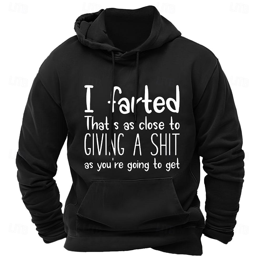 Men's Funny Graphic Hoodie Farted Close To Giving Sarcastic Pullover Sweatshirt