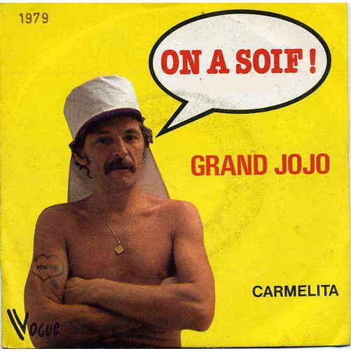 7inch Record GRAND JOJO - On A Soif ! 101336 Vogue 1979 France Pop Used