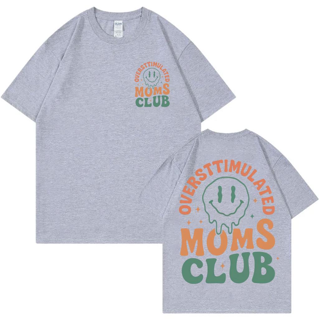 Oversttimulated Moms Club Funny Tshirt Harajuku Y2k Short Sleeve T Shirt Men Women Casual Fashion Oversized Tshirts Streetwear