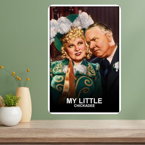 My Little Chickadee WC Fields Mae West Metal TV Show Poster Sign 20x30cm（7.8x11.8inch）