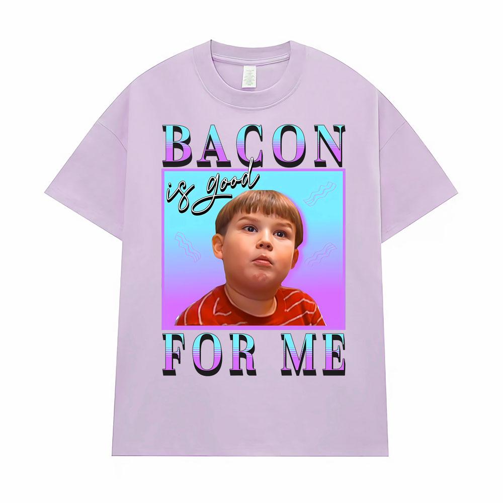 Bacon Is Good for Me Funny Meme T-shirt Men's Women Fashion Vintage Comfort Short Sleeve T Shirt Oversized Casual Loose T Shirts