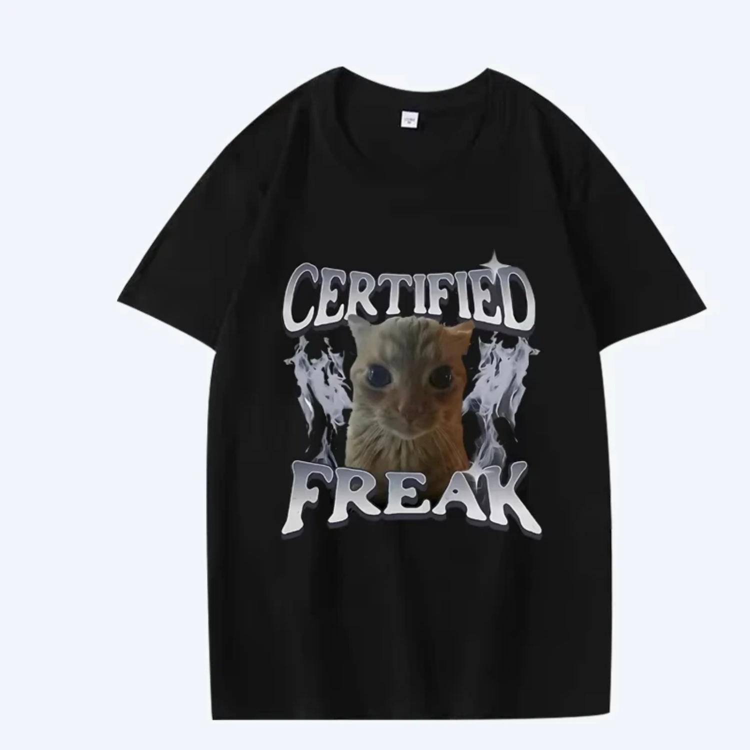 

Certified Freak Funny Cat Meme T Shirt Men Women Oversized 100% Cotton Hot Sale Short Sleeve Summer Print Unisex Plus Size Tops S чёрный
