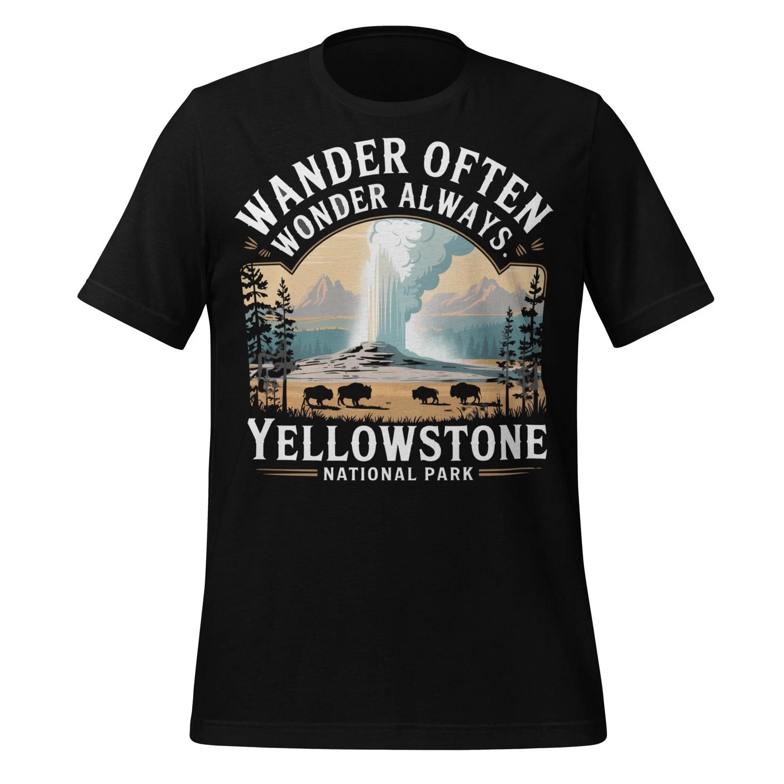 

Yellowstone Shirt Wander Often Wonder Always Geyser Bison Unisex Nature Tee 4XL