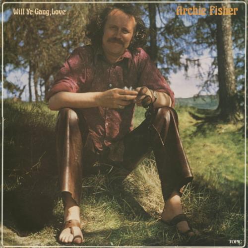 

LP Record ARCHIE FISHER - Will Ye Gang, Love 12TS277 Topic Records 1976 UK Country/Folk Used