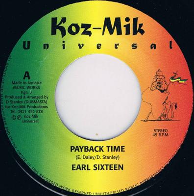 Disque 7 pouces EARL SIXTEEN - Payback Time NONE Koz-Mik Univers UK Reggae, Ska & Dub Occasion