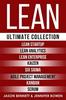 The Lean : Ultimate Collection - Lean Startup, Lean Analytics, Lean Enterprise, Kaizen, Six Sigma, Agile Project Management, Kanban, Scrum Book