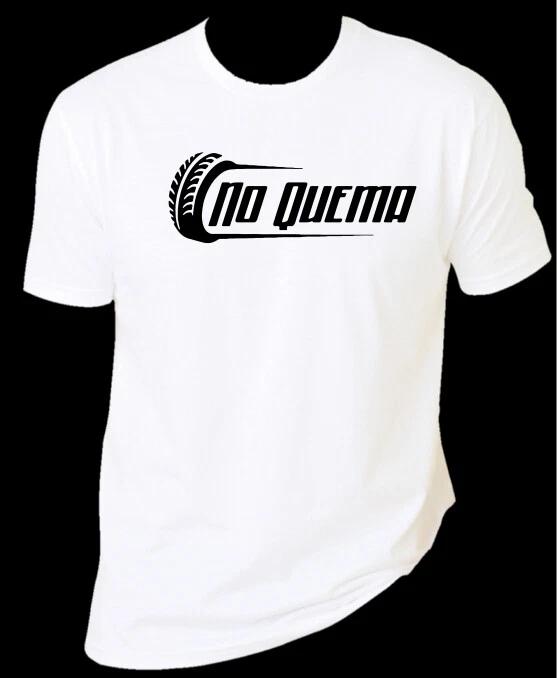 

No Quema unisex T-Shirt 100% Cotton Premium Tee S,M,L,XL,XXL L