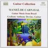Graham Anthony Devine - Carnival Mah: Guitar Music from Brazil