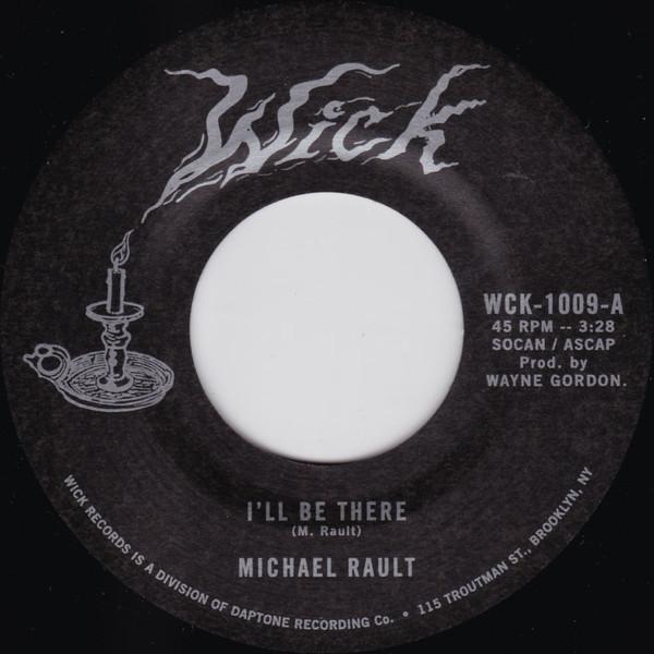 

7inch Record MICHAEL RAULT - I ll Be There / Sleep With Me WCK1009 WICK 2019 US Rock