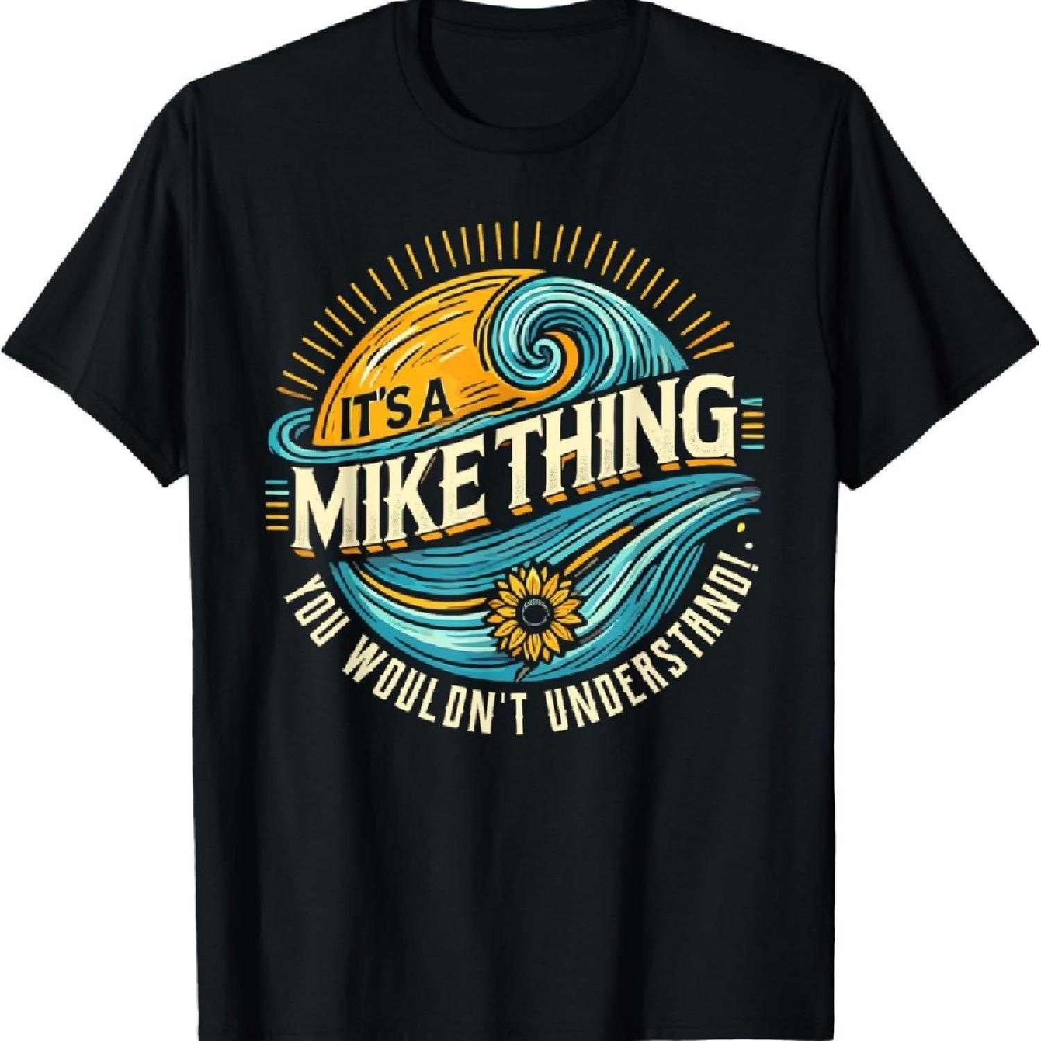 

It s A MIKE Thing, You Wouldn t Understand! MIKE T-Shirt XXXXXL чёрный