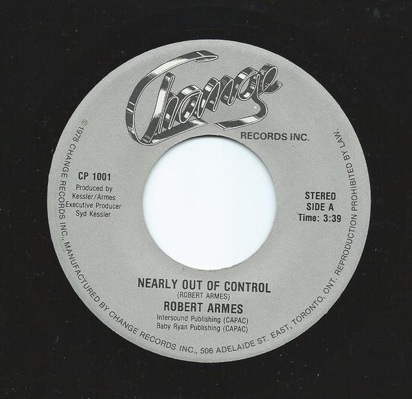 

7inch Record ROBERT ARMES - Nearly Out Of Control CP1001 Change Records 1978 Canada Rock Used