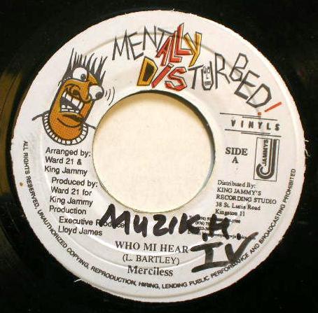 7inch Record MERCILESS - Who Mi Hear NONE Mentally Distur Jamaica Reggae, Ska & Dub Used