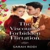 The Viscounts Forbidden Flirtation by Sarah Rodi Paperback Book 9780263345100
