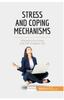 The Stress and Coping Mechanisms : Manage Your Stress and Live a Happier Life Book