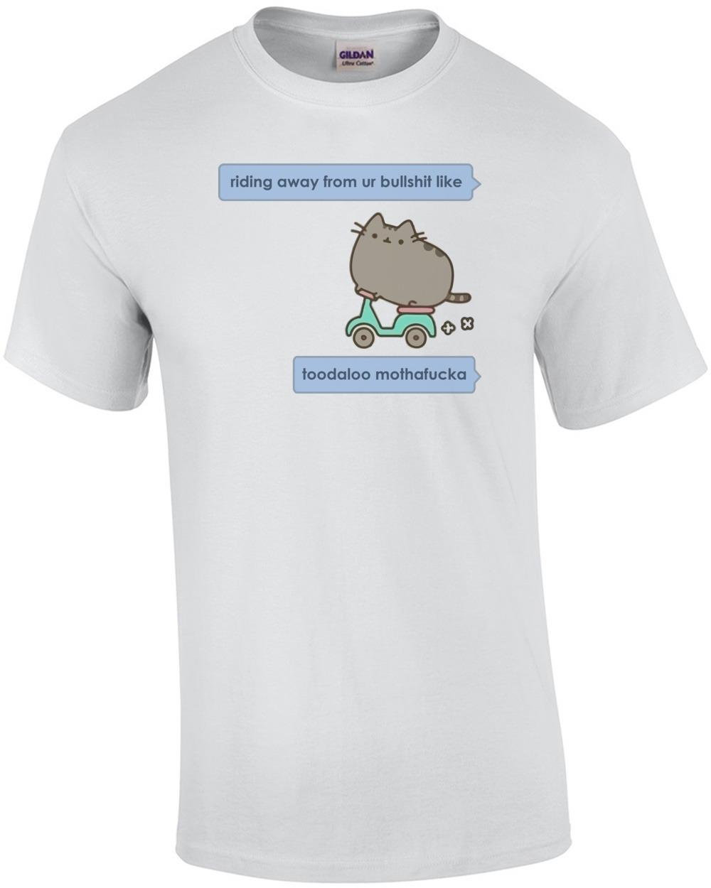 riding away from ur bullshit like toodaloo mothafucka T-Shirt Unisex T-Shirt S