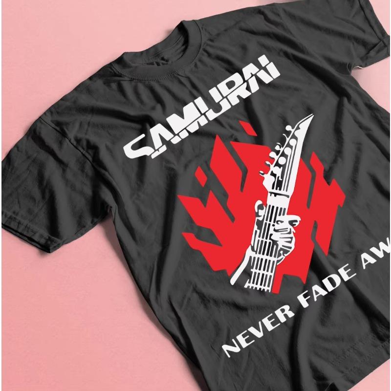 Never Fade Away T Shirt Men's Pure Cotton Awesome T-Shirts O Neck Cyber Samurai Punk Tees Short Sleeve Clothing Gift Idea