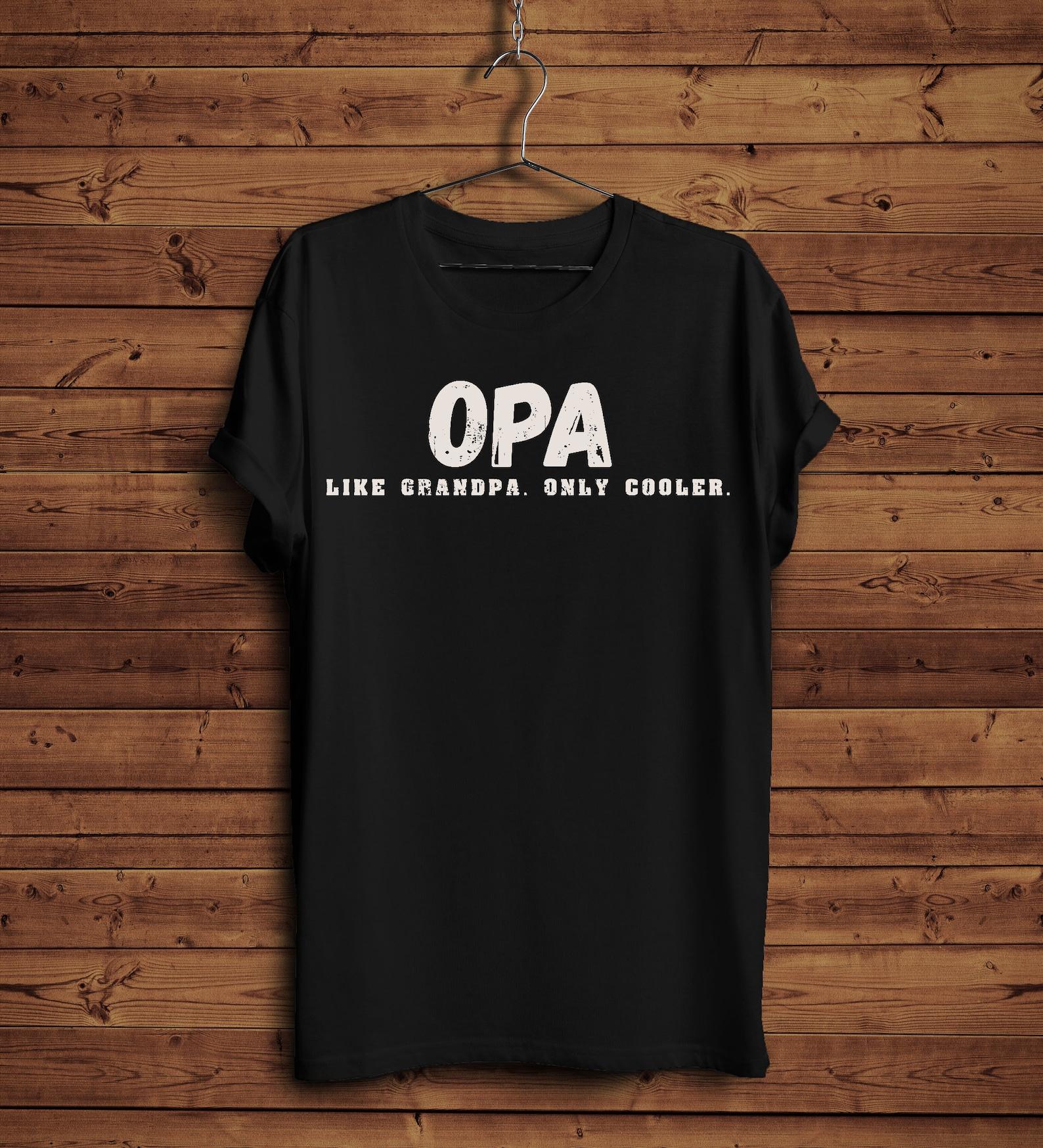 Opa Definition Shirt/ Opa Like a Grandpa Only Cooler/ Funny Grandfather Gift Tee/ German Grandpa Shirt/ Fathers Day Grandpa Tee/ African Tee 4XL