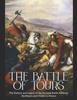 Het Boek The Battle of Tours : The History and Legacy of the Decisive Battle Between the Moors and Franks In France