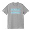 Broadcast Journalist T Shirt For Radio Broadcaster Media Stylish And Comfortable Vintage Soft Unisex Versatile