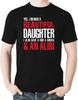Yes I Do Have A Beautiful Daughter & Gun Shovel Alibi Funny Father's Day Men's T-Shirt