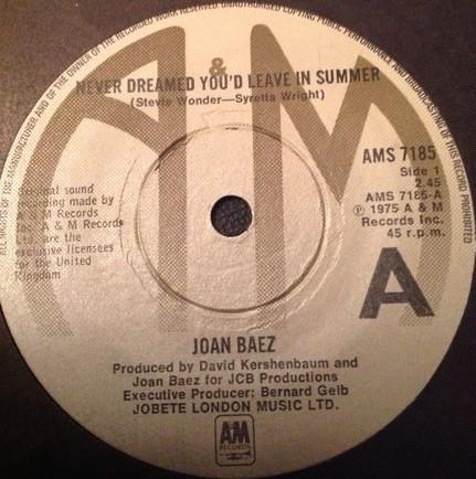 

7inch Record JOAN BAEZ - Never Dreamed You d Leave In Summer AMS7185 A&M Records 1975 UK Pop Used
