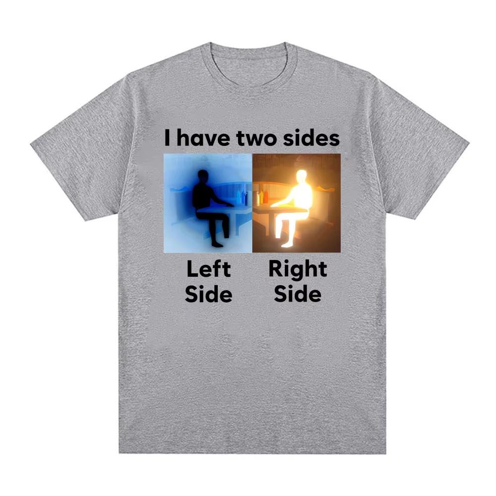 I Have Two Sides Antmeme Funny Meme Graphic T Shirts Unisex Women Vintage High Street Classic Tshirt Casual Comfort ONeck Tees