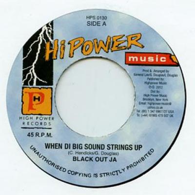 7inch Record BLACK OUT JA - When Di Big Sound Strings Up HPS0130 Hi Power 2012 UK Reggae, Ska & Dub