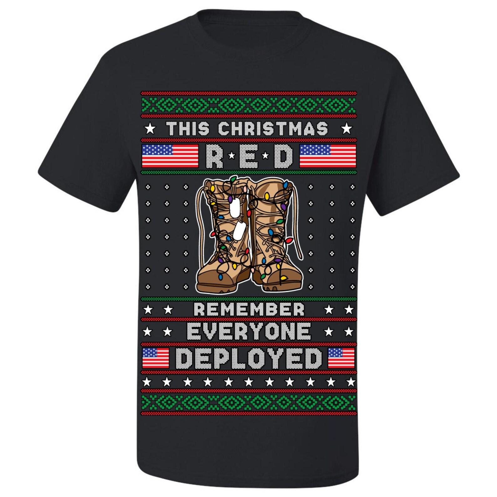 Ugly Christmas T-Shirt This Christmas RED Remember Everyone Deployed Tee Shirt S