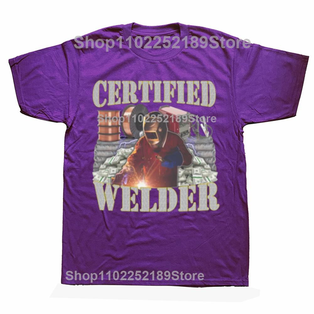 Certified Welder Funny Welding Quote Gift Graphic T-shirt Men Women s Fashion Casual Tshirt 100% Cotton Loose Oversized T Shirt 4XL