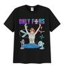 Funny Only Fans Meme T-Shirt Men Women Summer Cozy Cotton Short Sleeve T-Shirts Retro O-Neck Clothing High Quality T Shirt Tops