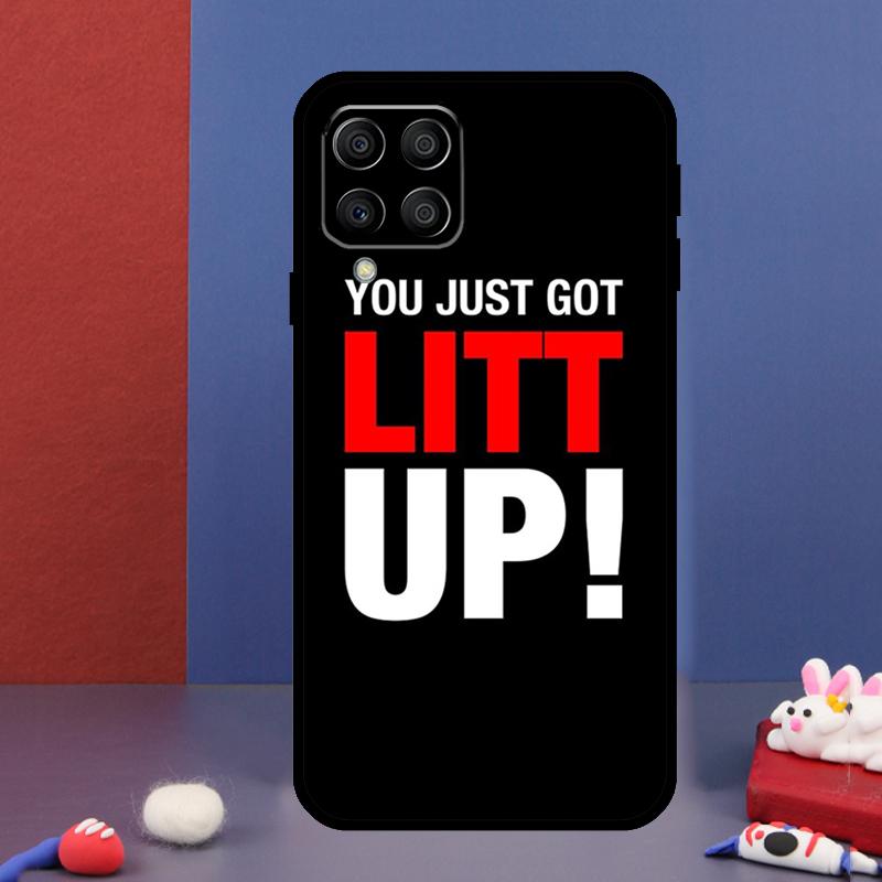 

You just got LITT UP! For Samsung Galaxy M14 M34 M54 M33 M13 M23 M53 M15 M55 M31 M51 M20 M30s M32 M52 Phone Case Samsung M23