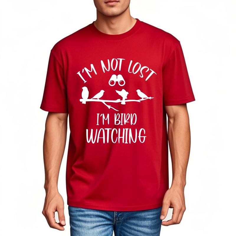 Streetwear Summer Man T Shirt Im Not Lost Im Bird Watching Short Sleeve Cotton Crew Neck Top Tees Relaxed Fit Tshirt