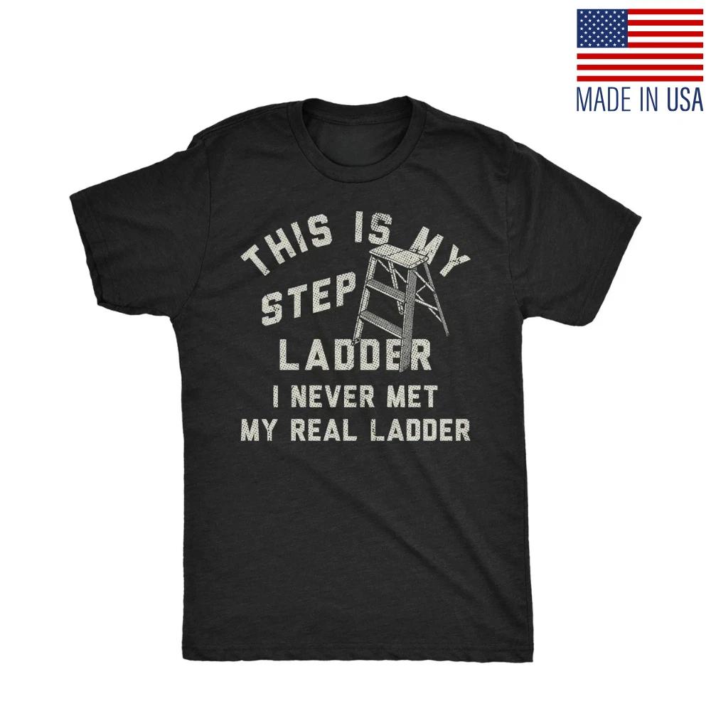 Mens Funny T-Shirts This Is My Step Ladder Sarcastic Graphic Novelty Tee for Men 4XL
