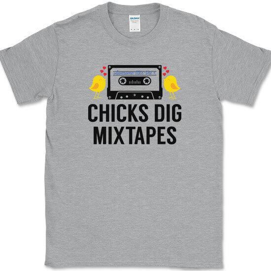 

Chicks Dig Mixed Tapes T-Shirt Funny Dating Humor Novelty Tee 2XL