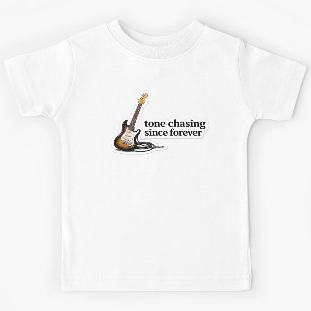 Tone Chasing Since Forever Guitar Meme Kids T-Shirt 170