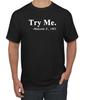 Try Me Malcolm X 1963 Quote Black History Month Men Graphic T- Shirt