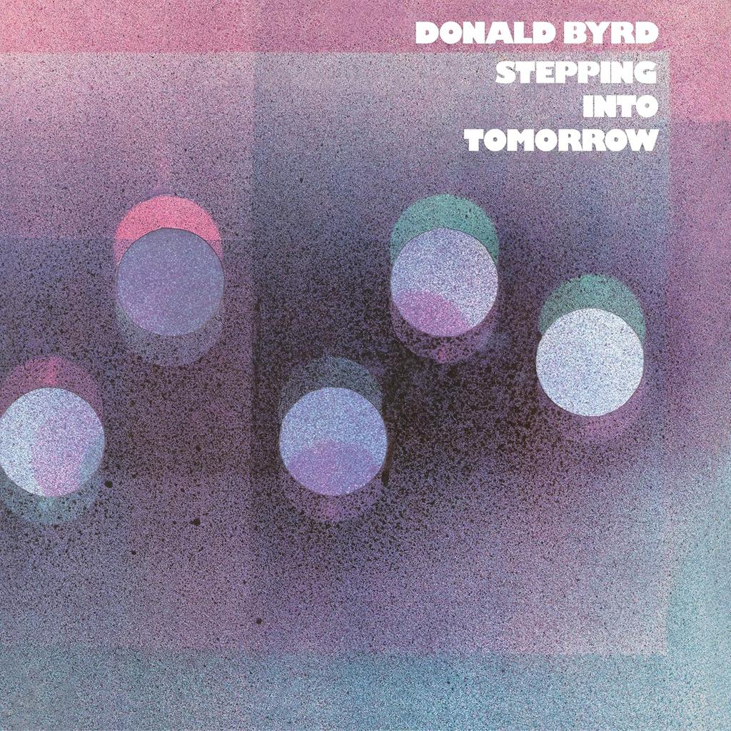 LP Record DONALD BYRD - Stepping Into Tomorrow(-180g) 6581682 Blue Note 2025 Worldwide Jazz