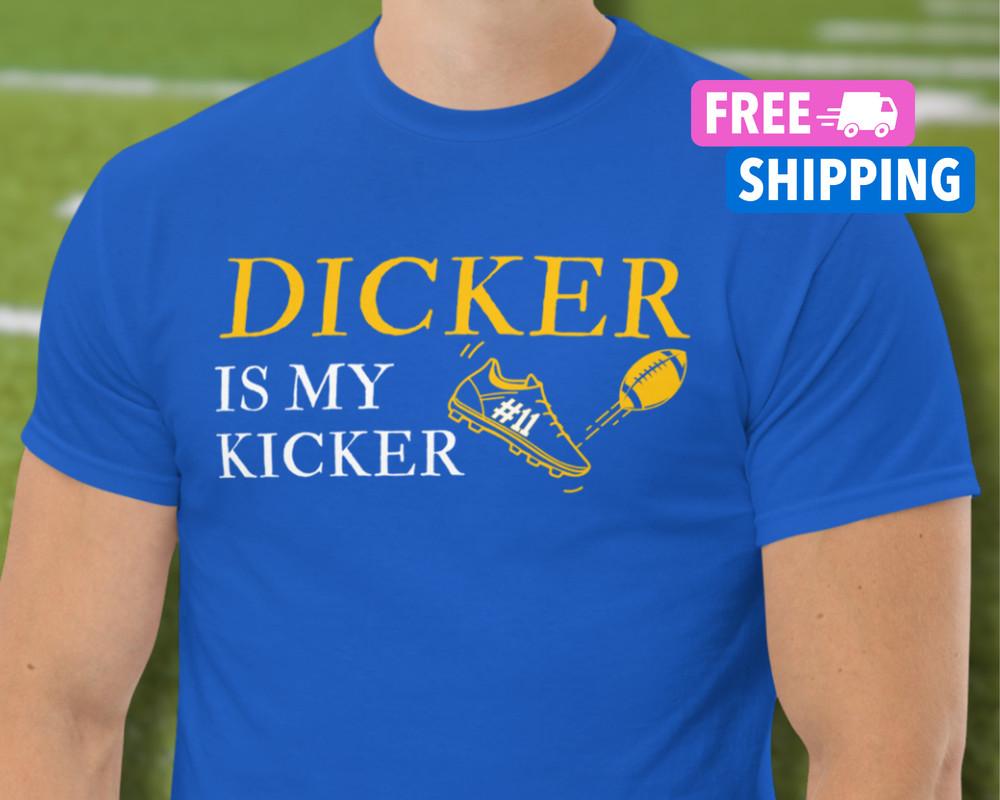 Dicker Is My Kicker Chargers Shirt Fantasy Football Champion Cameron Dicker Tee Unisex T-Shirt