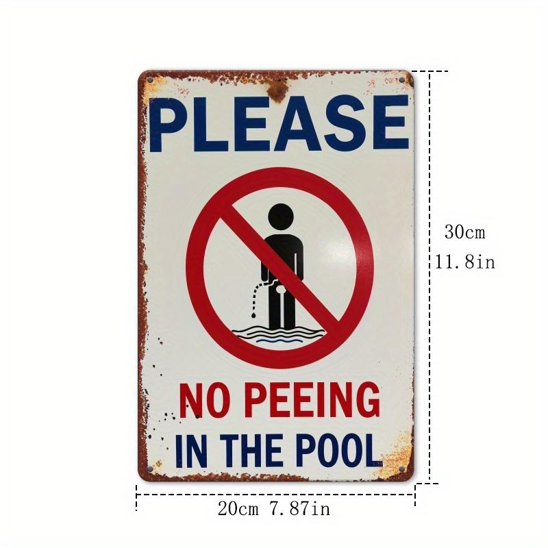 

Vintage Please Do Not Pee in the Pool Metal Sign - 8x12 Inches, Rustic Iron Wall Decor with Red & Blue No Peeing Reminder 20x30cm（7.8x11.8inch）