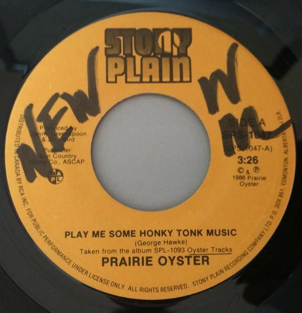 

7-дюймовая пластинка PRAIRIE OYSTER Play Me Some Honky Tonk Music Oth SPS1047 Stony Plain Rec Канада КантриФолк Б/у