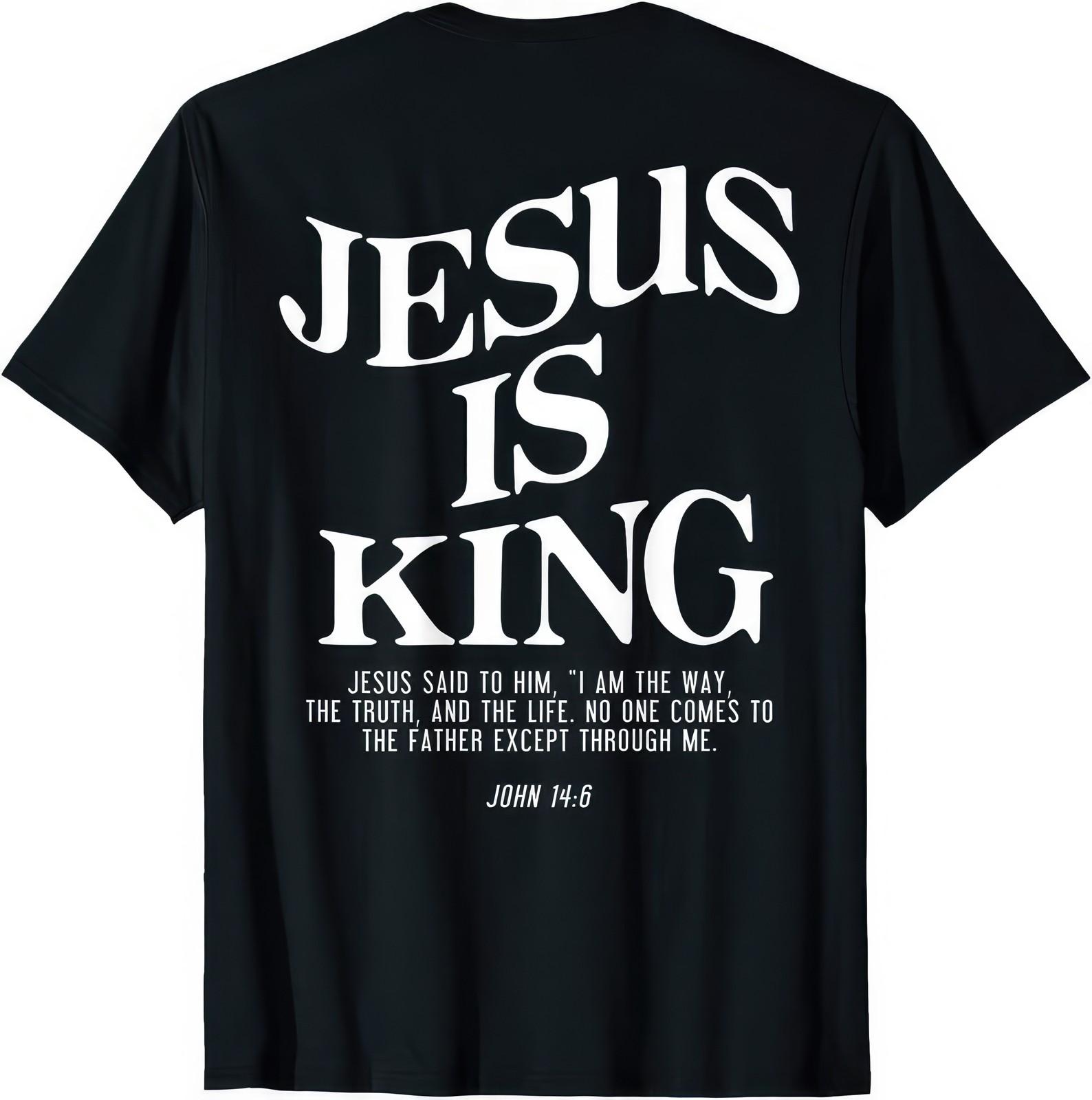 Jesus Is King John 14:6 Christian Faith Religious Bible Verse T Shirt XXL