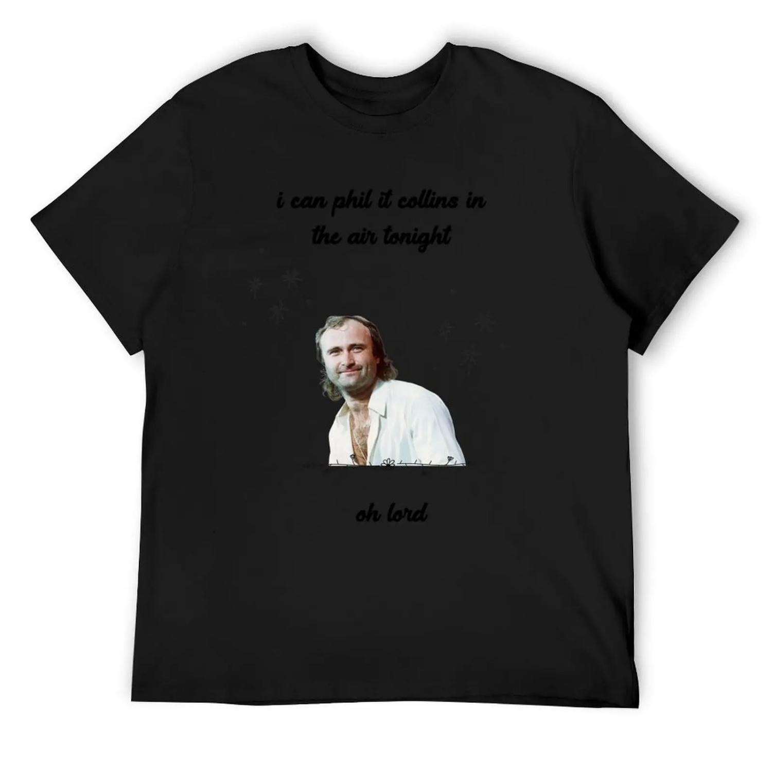 In The Air Tonight T-Shirt summer clothes fashion shirts valentines clothes funny costumes big and tall t shirts for men XXXXXL разноцветный