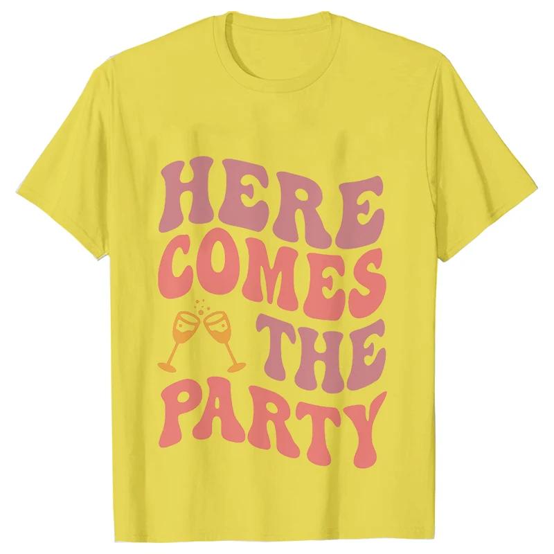 Team Bride Group T-Shirts Girls Single Farewell Bachelorette Party Shirt Woman Favor Bridal Party Tops Here Comes The Party Tees