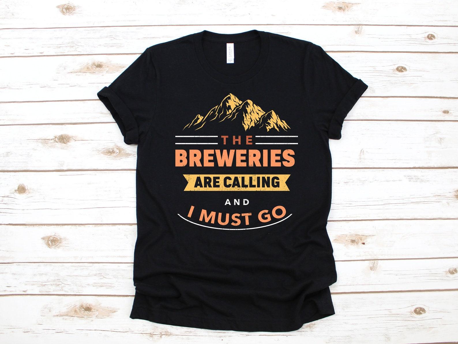 Breweries Are Calling T-Shirt, Funny Craft Brewery Shirt, Funny Beer T-shirt, Mountain Beer Craft Beer Tank Top, T-shirt M