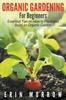 The Organic Gardening For Beginners Book