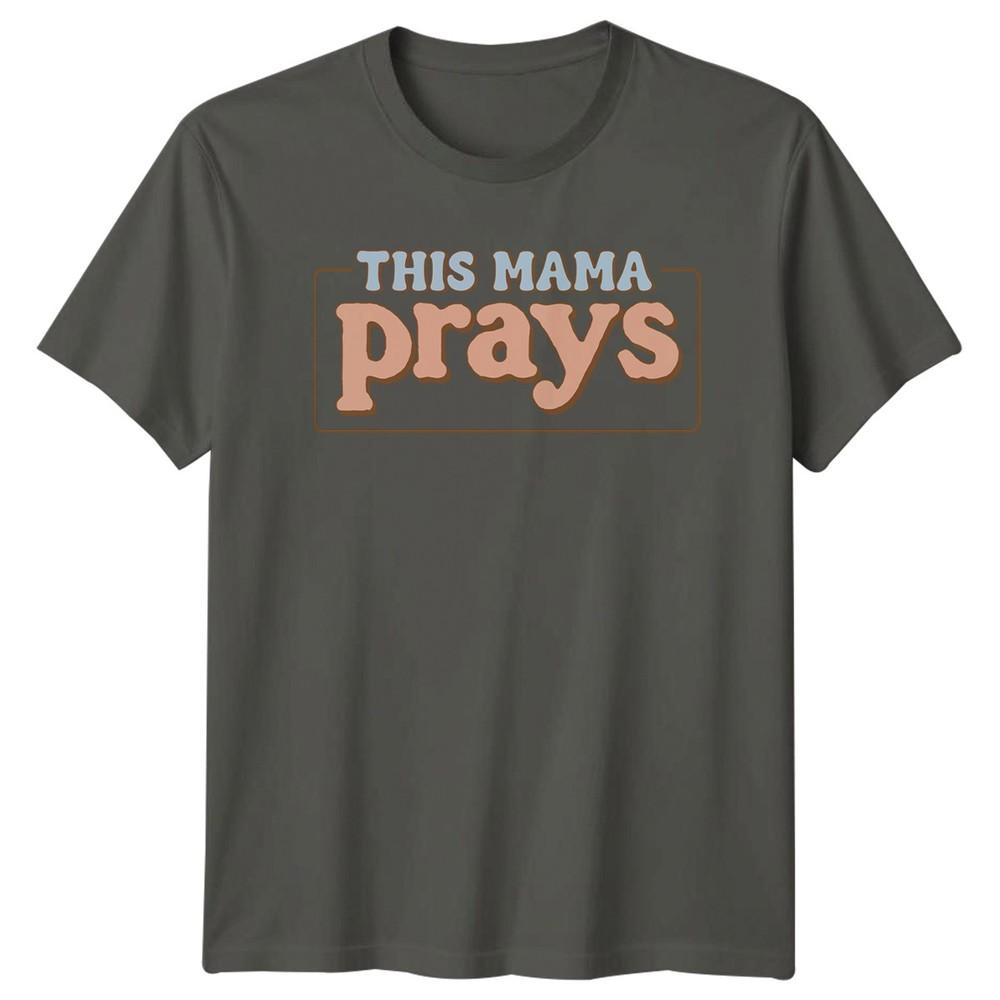 This Mama Prays Unisexs TShirt Christian Mama Faith Mothers Day Gift For Her S