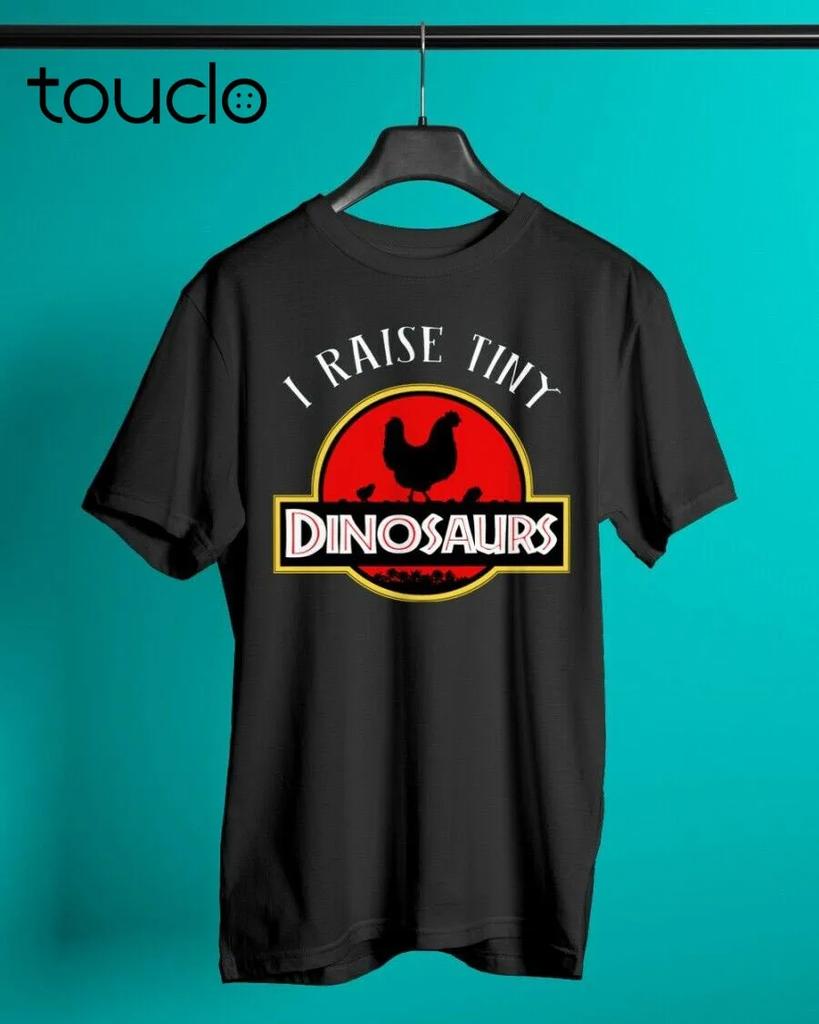 I Raise Tiny Dinosaurs Chicken Lover Funny Unisex Unisex T Shirt Cotton Black Unisex