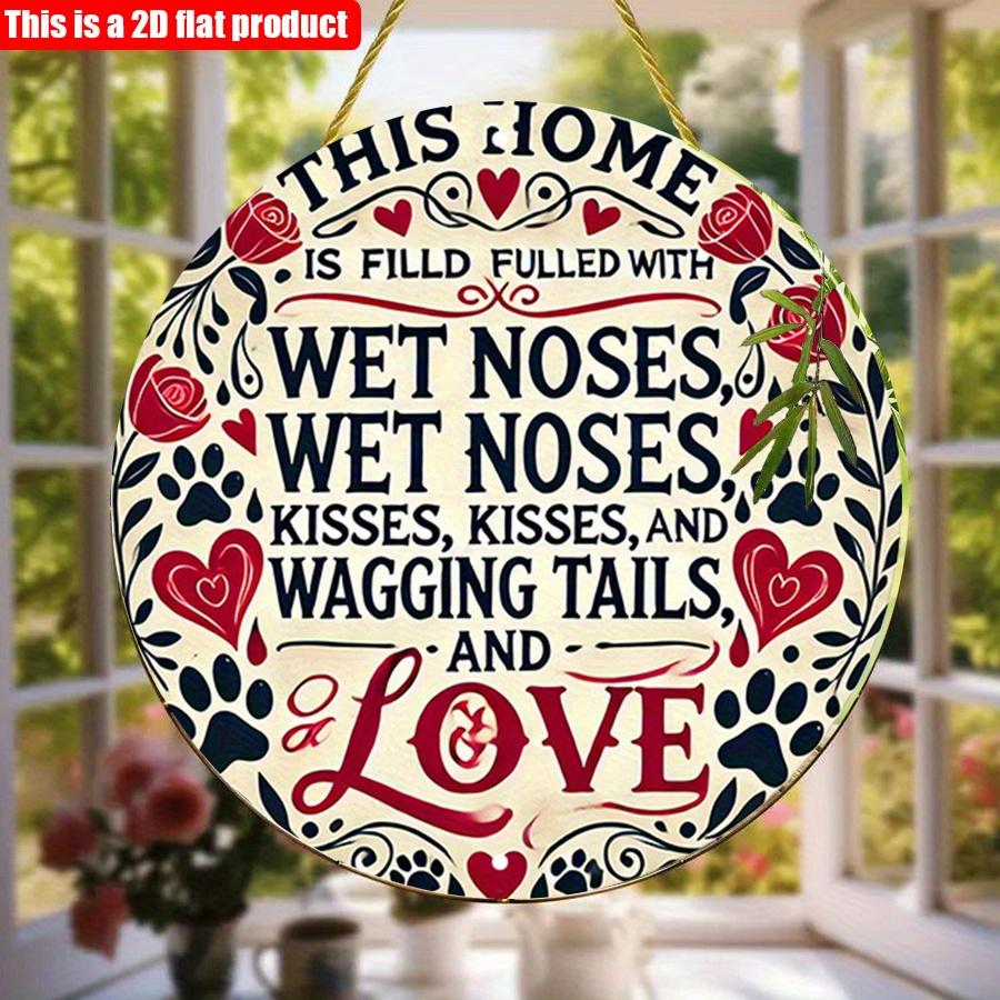 Płaski 2D 20*20cm1szt. Uroczy zwierzak Motyw miłości Okrągły dom Drewniana zawieszka ten dom jest wypełniony mokrymi noskami pocałunkami i merdającymi ogonami i miłością rustykalny