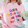God Is Within Her Woman Shirt Christian Bible Verse Tees Trendy Religious Tops Aesthetic Christian Spiritual Quote Cotton Tshirt