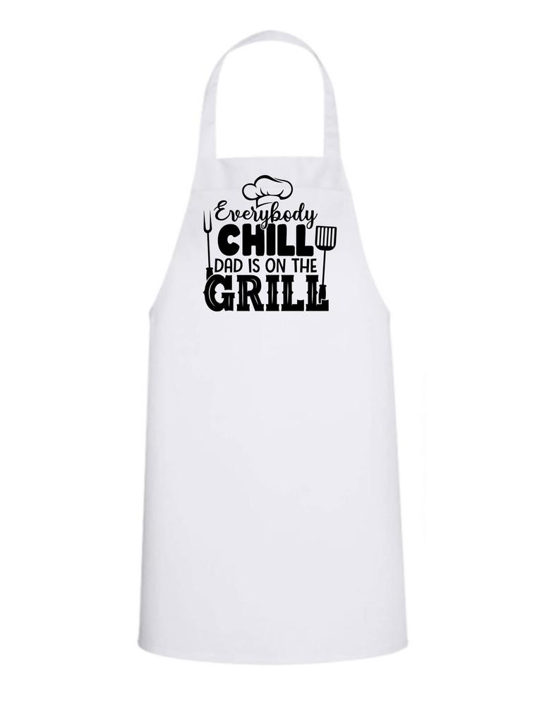 Everybody Chill Dad s on the Grill - White Apron with Black design Great Gift Unisex T-Shirt XXXXL